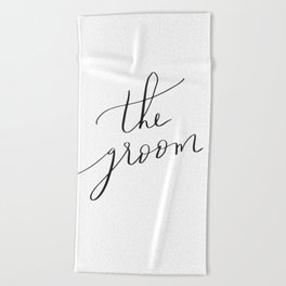 the groom Beach Towel