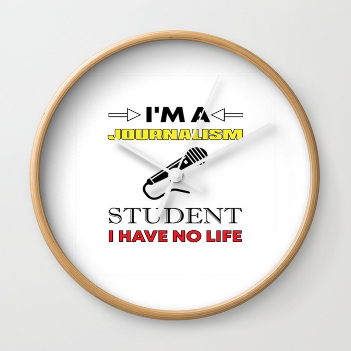 I´M A Journalism Student Wall Clock