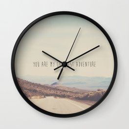you are my greatest adventure ... Wall Clock