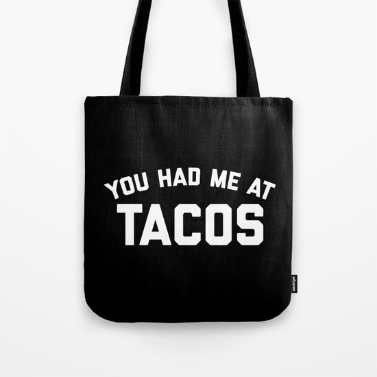 Had Me At Tacos Funny Quote Tote Bag