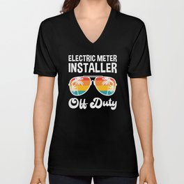 Electric Meter Installer Off Duty Summer Vacation Shirt Funny Vacation Shirts Retirement Gifts V Neck T Shirt