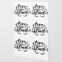 Love Is Blind Wallpaper