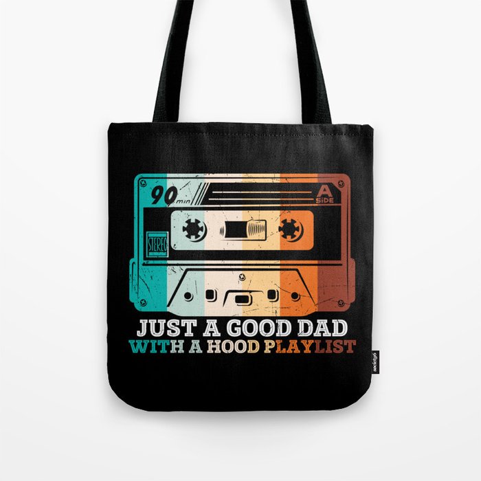 Just A Good Dad With A Hood Playlist Tote Bag