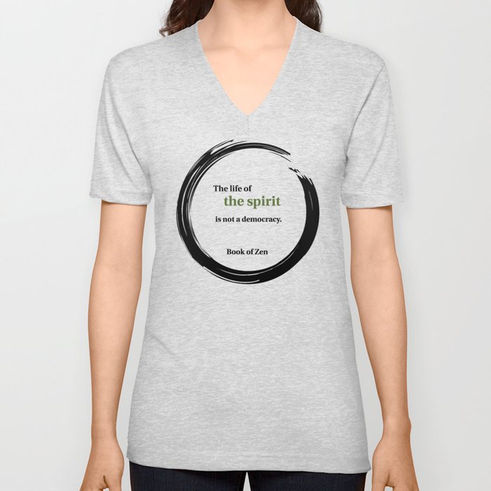 Zen Spirituality Quote V Neck T Shirt by Book of Zen Gifts