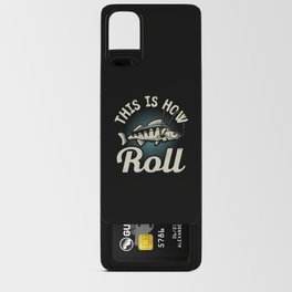 Fishing | This Is How I Roll | Angler Gift Android Card Case | Fishing Saying, Angler, Angler Gift, Fishing Design, Fishing Lovers, Fishing Funny, Fishing Gift, Gift Idea, Gift, Fishing Lover 