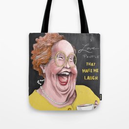 I Love People that make me Laugh Tote Bag