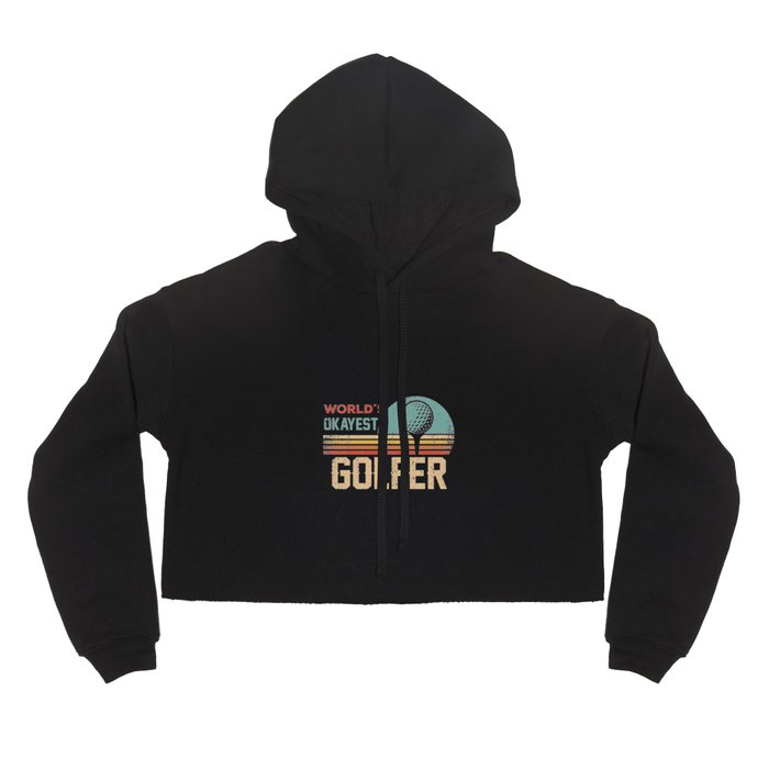 Worlds Okayest Golfer Golfing Hoody by Crazy Clothing Society6