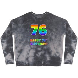 [ Thumbnail: HAPPY 76TH BIRTHDAY - Multicolored Rainbow Spectrum Gradient Crewneck Sweatshirt ]