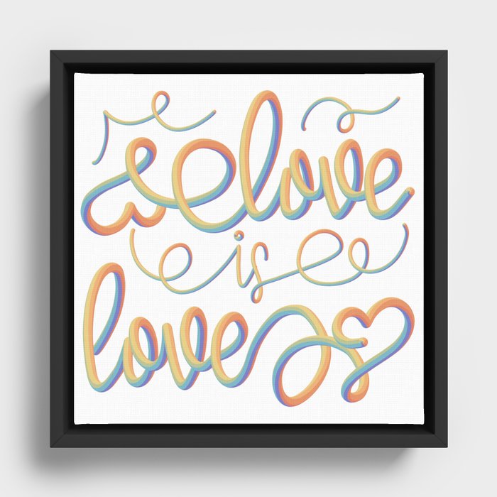 Love Is Love | Pride | LGBTQIA+ Framed Canvas