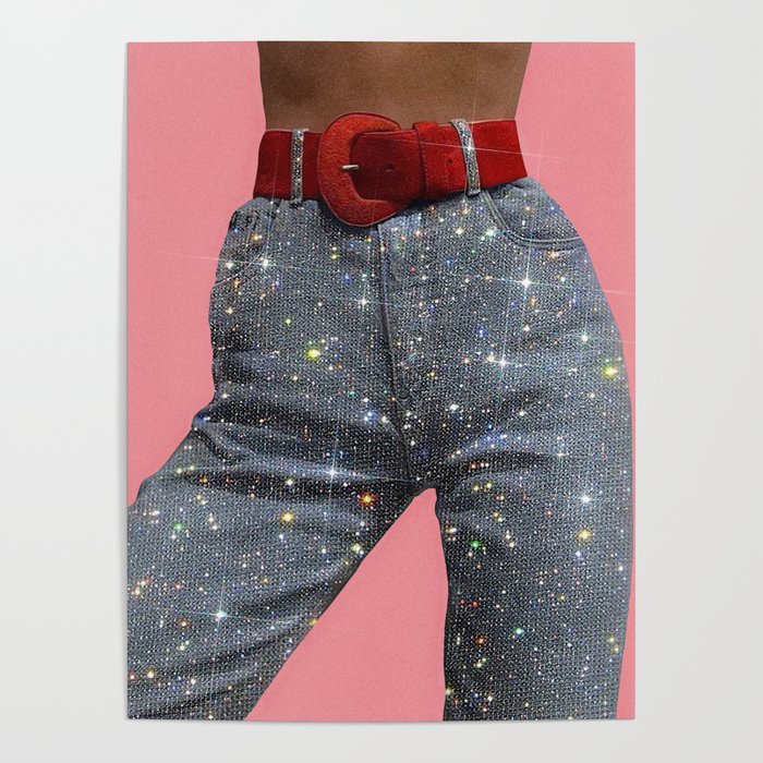 PINK AND JEANS | pop art | collage | glitter | positive |  sparkle | shiny | legs | style | fashion Poster