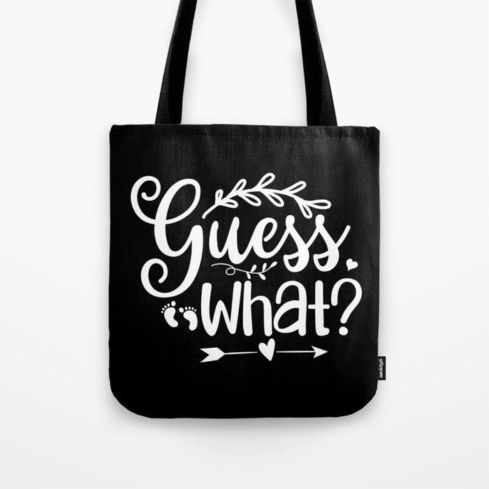 Guess What Pregnancy Announcement Tote Bag