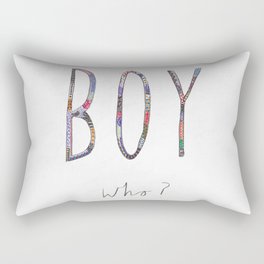 Boy who? Rectangular Pillow