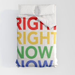 Right Right Now Now Large Logo Comforter