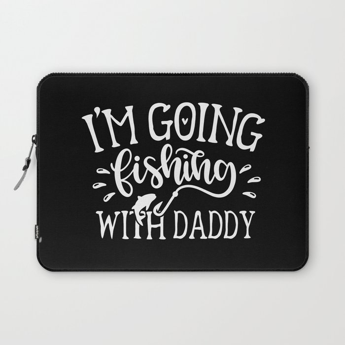 I'm Going Fishing With Daddy Cute Kids Hobby Laptop Sleeve