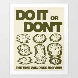 Do It or Don't Art Print
