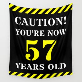 [ Thumbnail: 57th Birthday - Warning Stripes and Stencil Style Text Wall Tapestry ]