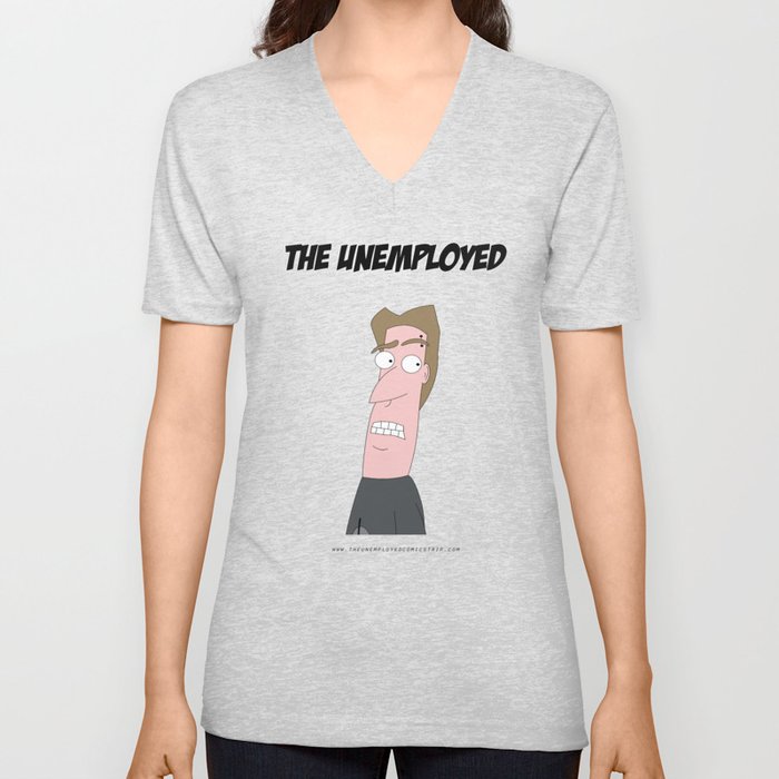 The Unemployed - Sam V Neck T Shirt