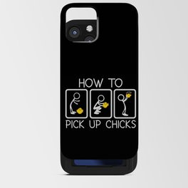 How to Pick up Chicks Funny Sarcastic Sarcasm Joke iPhone Card Case