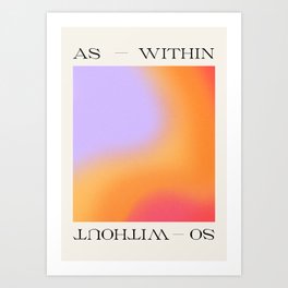 As Within So Without Art Print Art Print