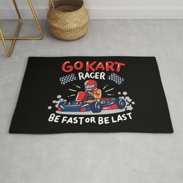 Go-Kart Racer - Be fast or be last - Funny Racing Gifts Rug | Go Cart, Four Wheeler, Go Kart, Petrol, Horsepower, Cruising, Go Karting, Racing, Engine, Graphicdesign 