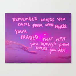 Where You Are Canvas Print