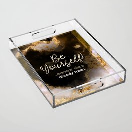 Be Yourself Black and Gold Motivational Art Acrylic Tray