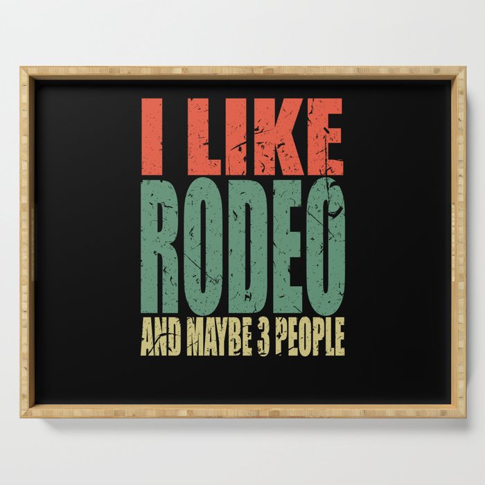 Rodeo Saying Funny Serving Tray