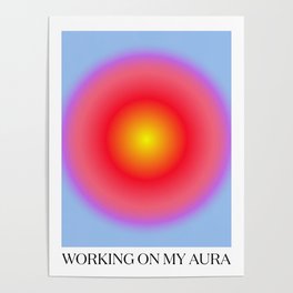 Working On My Aura Red and Blue Poster