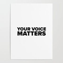 your voice matters Poster