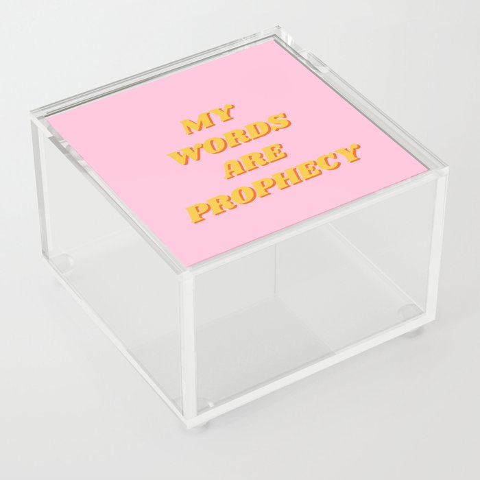 My words are Prophecy, Prophecy, Inspirational, Motivational, Empowerment, Mindset, Pink Acrylic Box