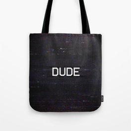 DUDE Tote Bag