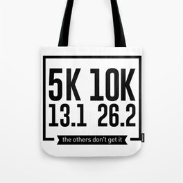 5K 10K 13.1 26.2 Runners Running Marathon Race Tote Bag