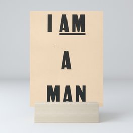 I am a Man Vintage Civil Rights Protest Poster, 1968 Mini Art Print
