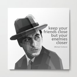 Michael Corleone Quotes Metal Print