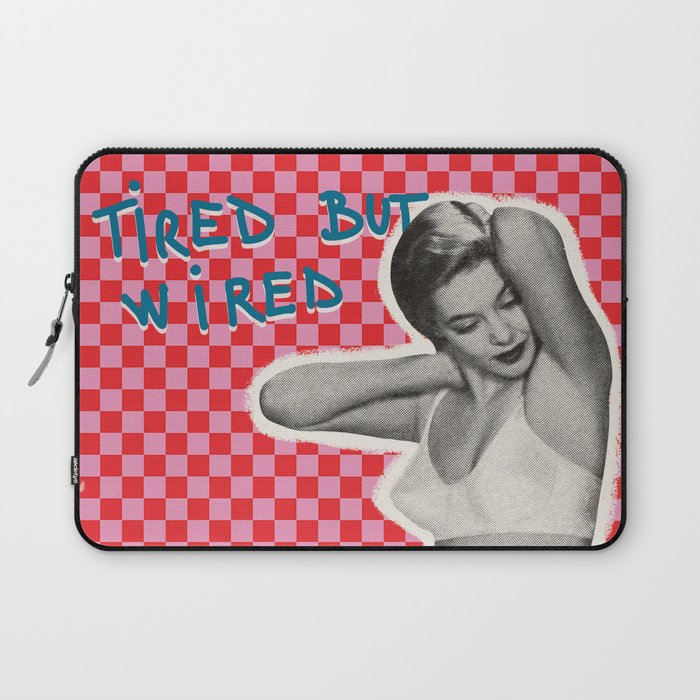 Tired but wired Laptop Sleeve
