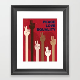 Peace Love Equality for All Framed Art Print