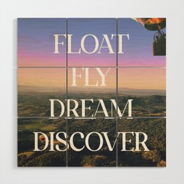 FLOAT FLY DREAM DISCOVER Wood Wall Art