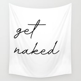 get naked Wall Tapestry