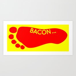 Bacon Foot Tattoo Art Print | Foot, Funnytattoo, Digital, Pop Art, Humour, Drawing, Typography, Baconlover, Supermodel, Model 
