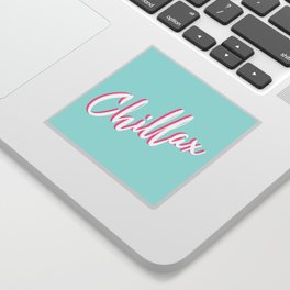 Chillax Sticker