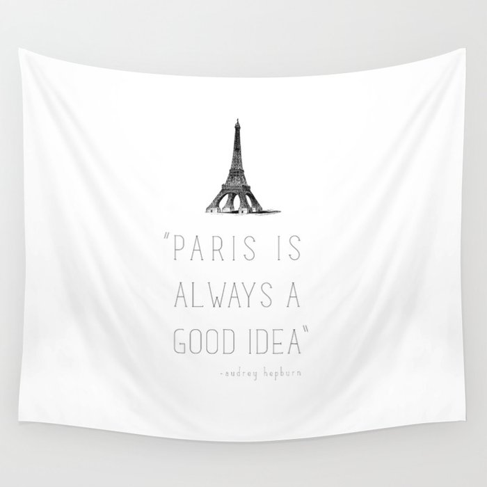 Paris is always a good idea | Audrey Hepburn Wall Tapestry