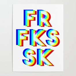 FOR F*CK'S SAKE ! Poster