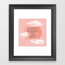 Don't Forget To Rest - Self Care Art Print  Framed Art Print