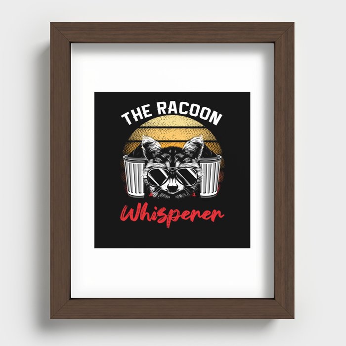 The Racoon Whisperer for Lover of Cute Racoons Recessed Framed Print