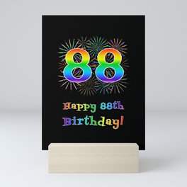 [ Thumbnail: 88th Birthday - Fun Rainbow Spectrum Gradient Pattern Text, Bursting Fireworks Inspired Background Mini Art Print ]
