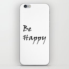 Be Happy iPhone Skin