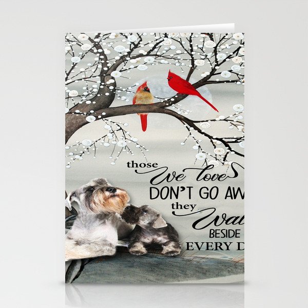 Dog Schnauzer Poster Those We Love Dont Go Away Teest.jpg Stationery Cards