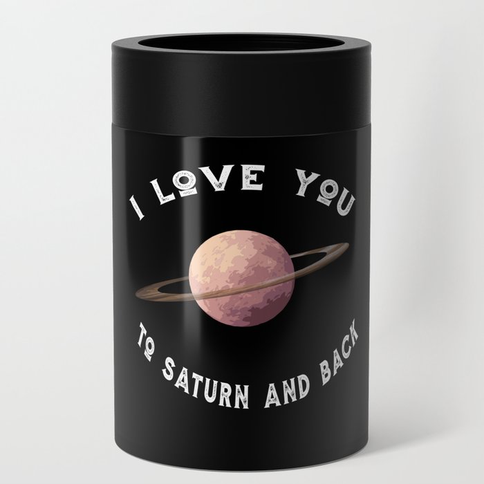 Planet I Love You To Saturn An Back Saturn Can Cooler
