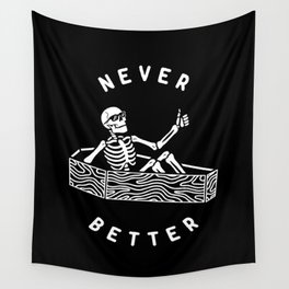 Never Better Wall Tapestry