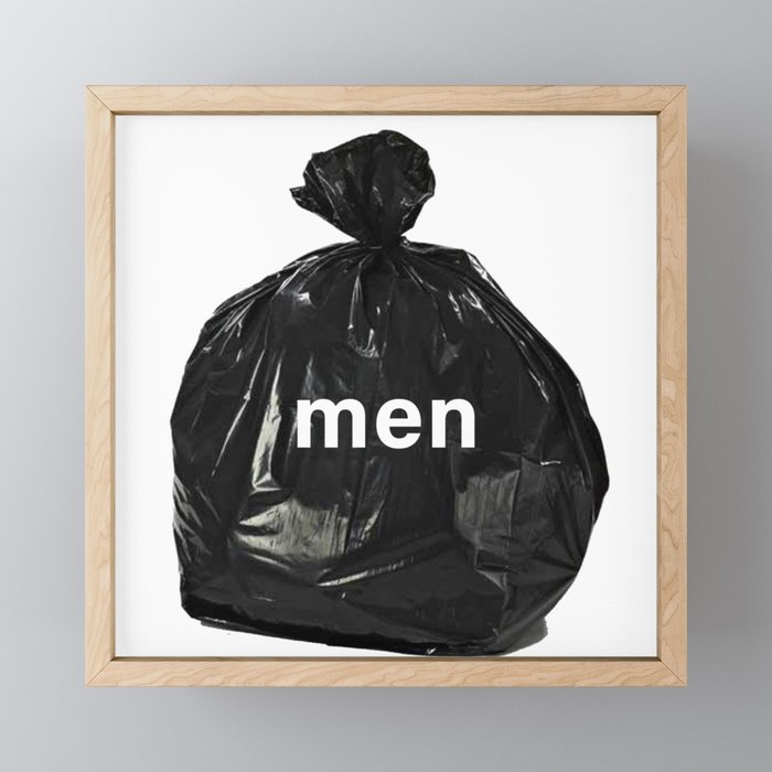 Men are Trash Framed Mini Art Print